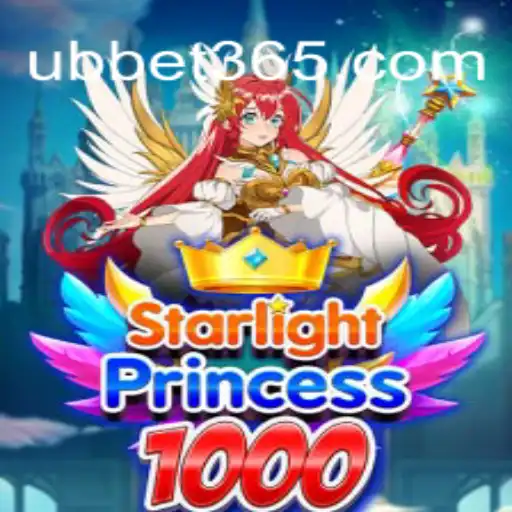 Unveiling the Allure of StarlightPrincess1000: An UBBet Adventure