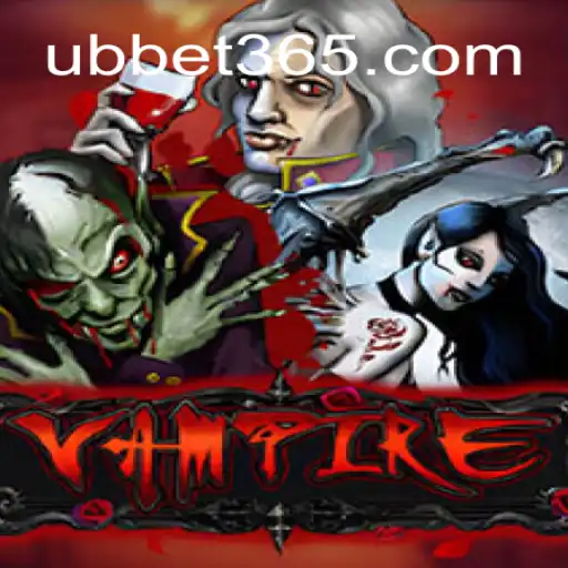 Vampire: The Thrilling Game Experience Enhanced with UBBet