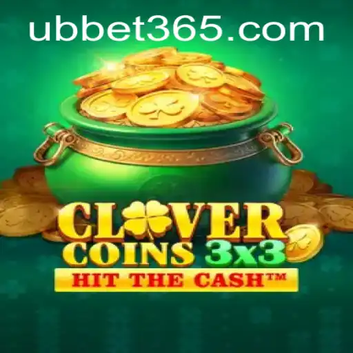 Clovercoin3x3: An Exciting New Dimension in Gaming with UBBet
