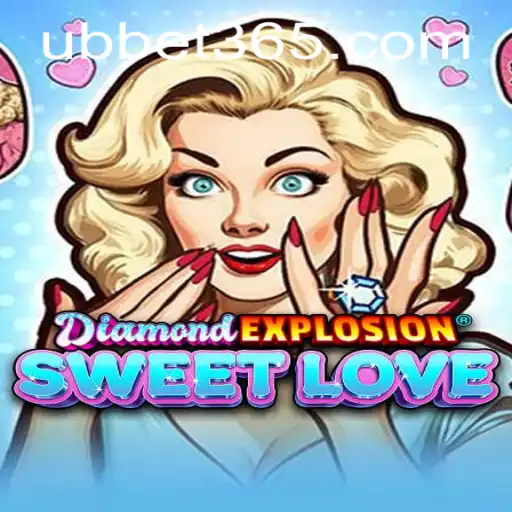 Unveiling DiamondExplosionSweetLove: The Exciting World of UBBet’s Latest Game