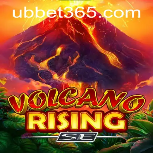 VolcanoRisingSE: A Thrilling Adventure with UBBet Elements
